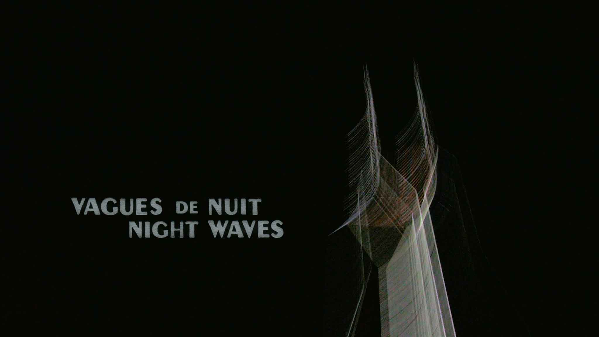 You are currently viewing Night Waves / Vagues de Nuit